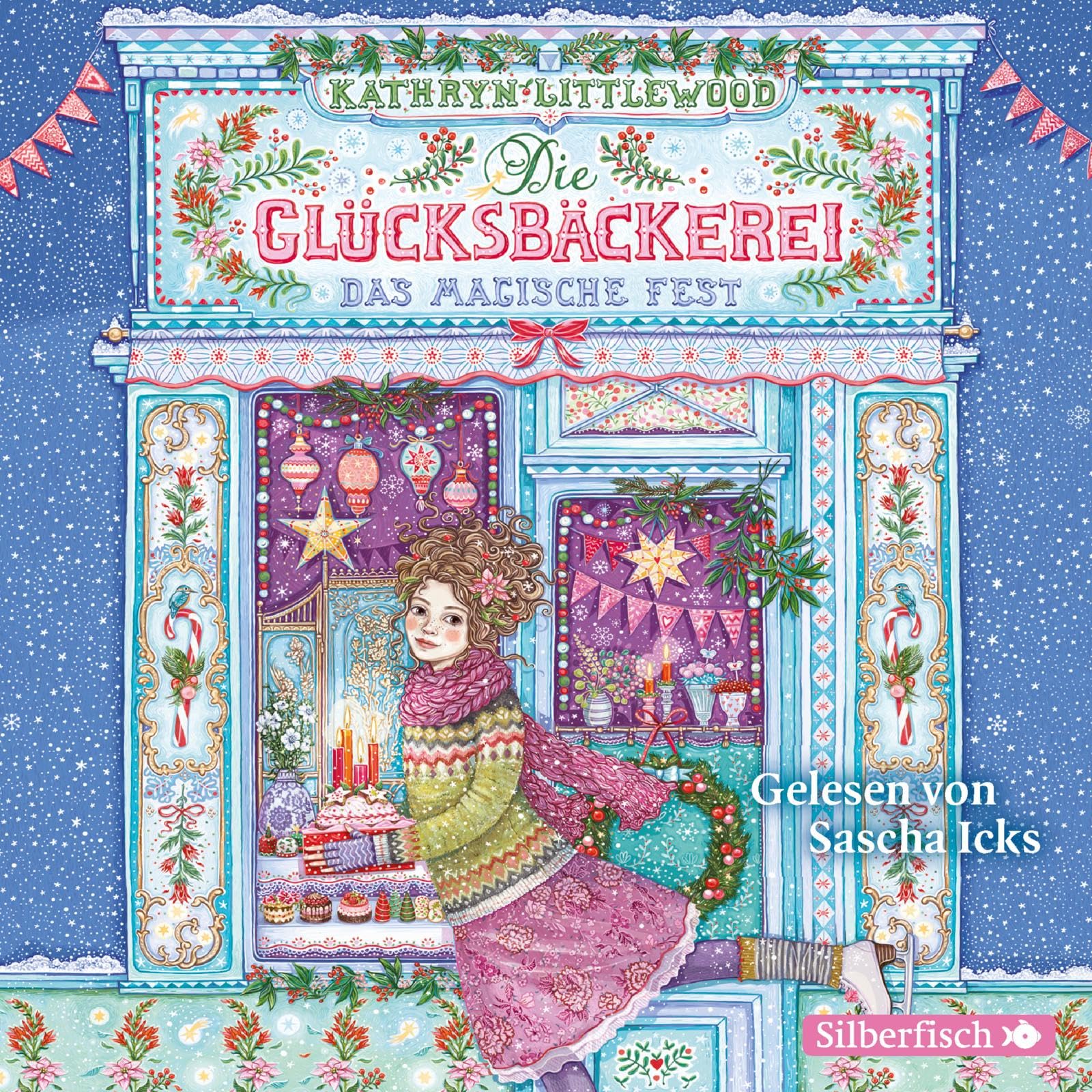 Die Glücksbäckerei 7: Das magische Fest: 3 CDs (7) Novels & Short Stories