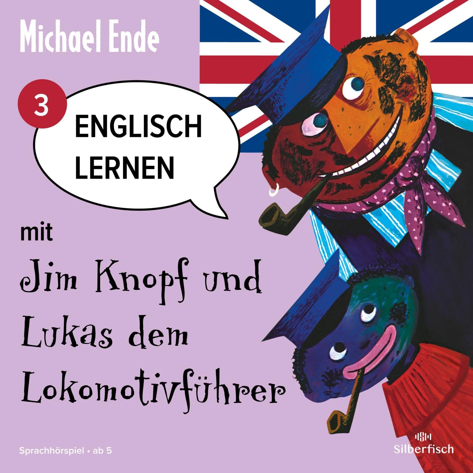 Englisch lernen mit Jim Knopf 3: Englisch lernen mit Jim Knopf und Lukas dem Lokomotivführer - Teil 3: 1 CD (3) Novels & Short Stories