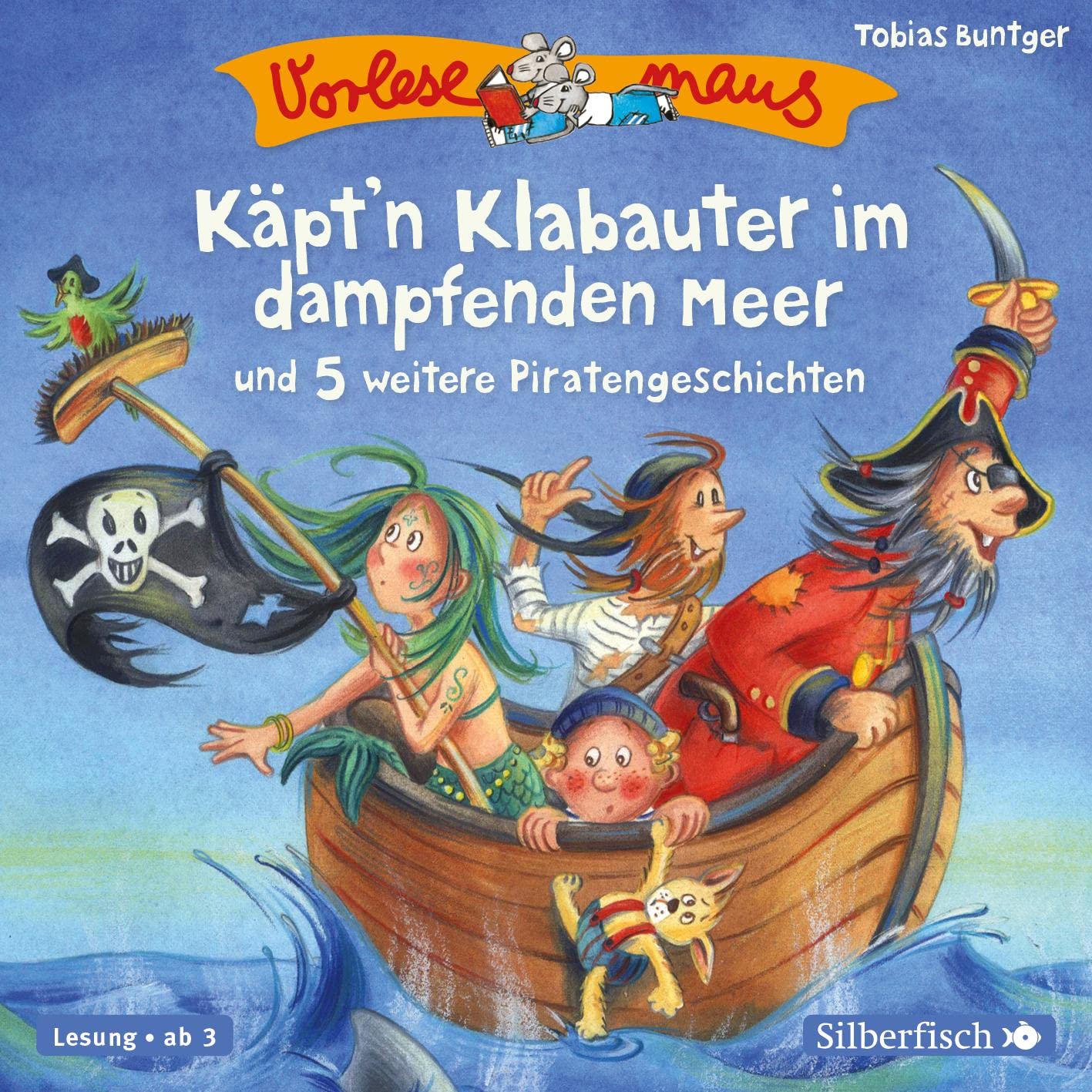 Vorlesemaus: Käpt’n Klabauter im dampfenden Meer und 5 weitere Piratengeschichten: 1 CD PC