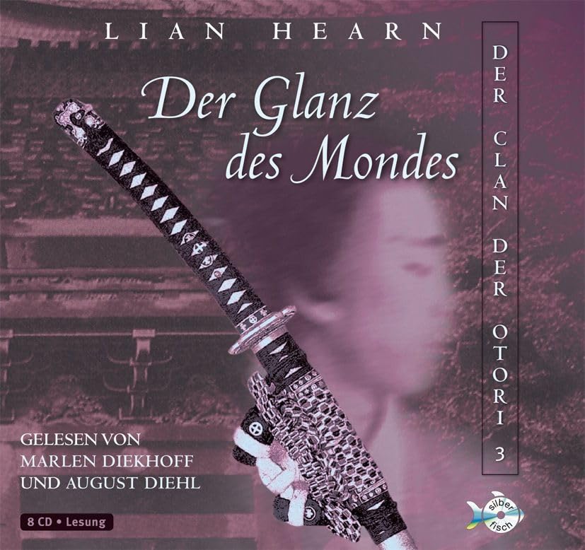 Der Clan der Otori 3: Der Clan der Otori, Band 3: Der Glanz des Mondes: 8 CDs (3) Fantasy & Sci-Fi