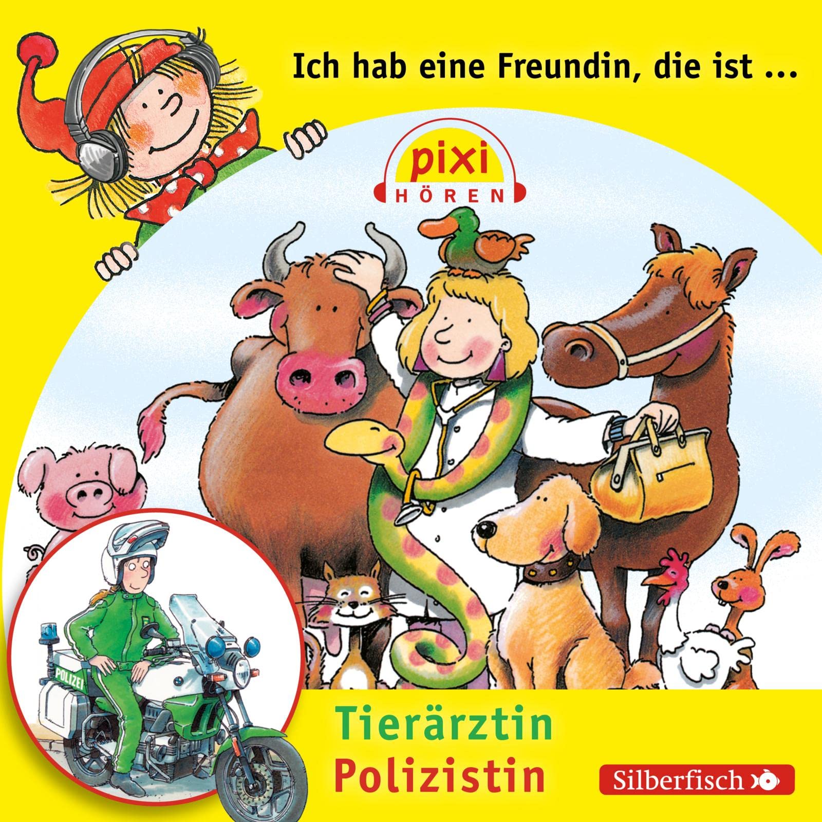 Pixi Hören: Ich hab eine Freundin, die ist Tierärztin/Polizistin: 1 CD Non-fiction