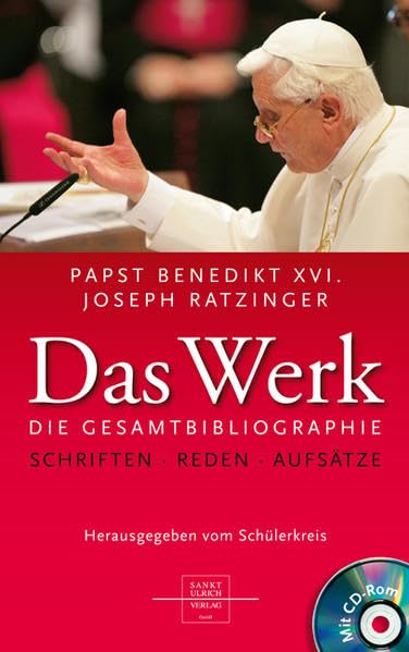 Papst Benedikt XVI. /Joseph Ratzinger - Das Werk: Veröffentlichungen bis zur Papstwahl Herausgegeben vom Schülerkreis Redaktion: Vinzenz Pfnür Memories