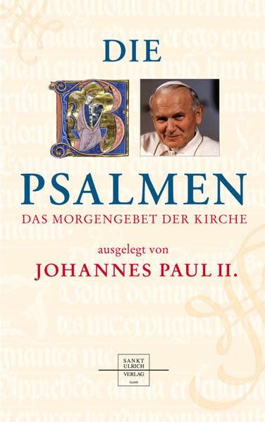 Die Psalmen ausgelegt von Johannes Paul II.: Das Morgengebet der Kirche Religion & Esotericism