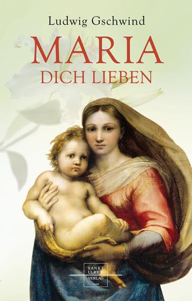Maria, dich lieben Second hand books on Religion & Esotericism