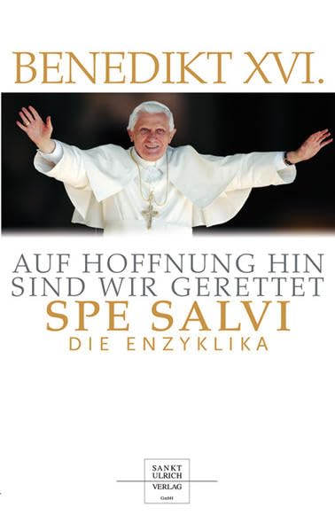 Auf Hoffnung hin sind wir gerettet - Spe Salvi: Die Enzyklika Religion & Esotericism