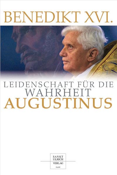 Augustinus: Leidenschaft für die Wahrheit Science
