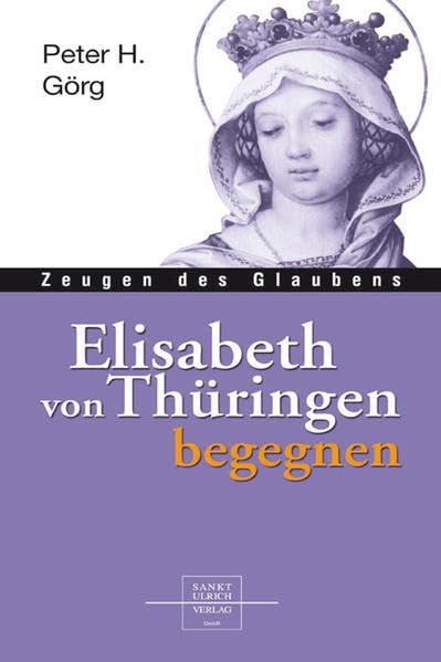 Elisabeth von Thüringen begegnen Memories