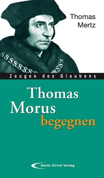 Thomas Morus begegnen (Zeugen des Glaubens) Memories