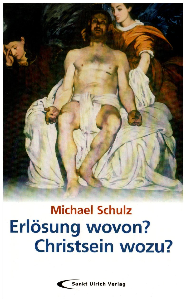 Erlösung wovon? Christsein wozu? Religion & Esotericism