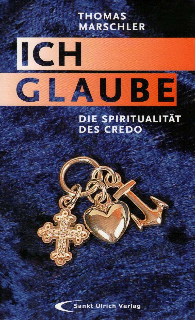 Ich glaube: Die Spiritualität des Credo Religion & Esotericism