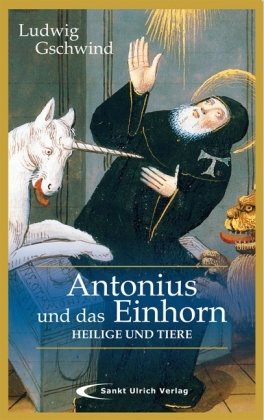 Antonius und das Einhorn: Heilige und Tiere Memories