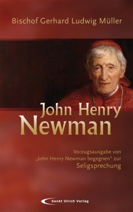 John Henry Newman: Vorzugsausgabe zur Seligsprechung Memories