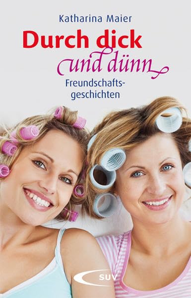 Durch dick und dünn: Freundschaftsgeschichten Personalities