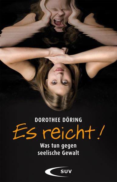 Es reicht!: Was tun gegen seelische Gewalt Lifestyle