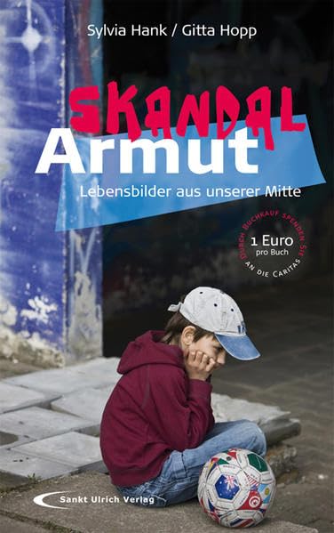 Skandal Armut: Lebensbilder aus unserer Mitte Law