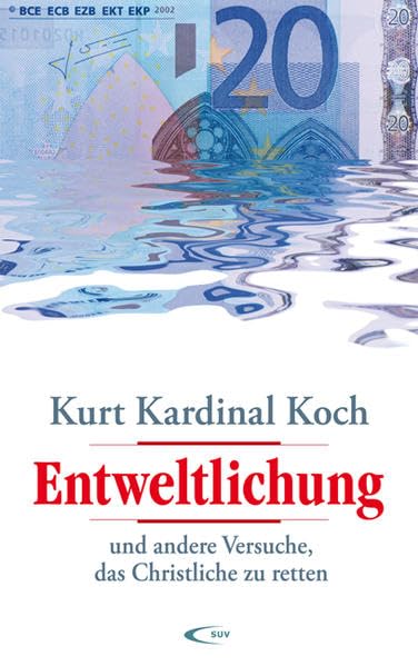 Entweltlichung: und andere Versuche, das Christliche zu retten Religion & Esotericism