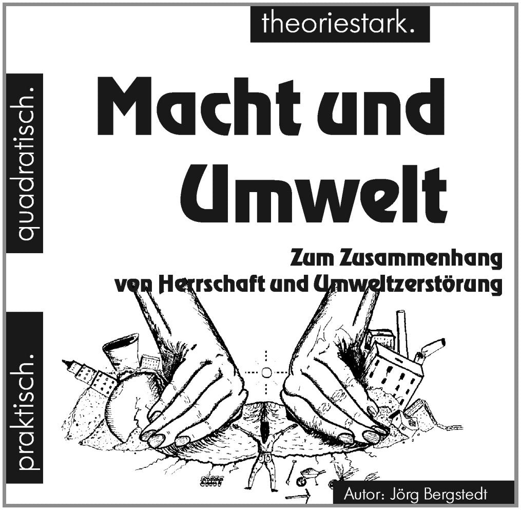 Macht und Umwelt: Über den Zusammenhang von Herrschaft und Umweltzerstörung book