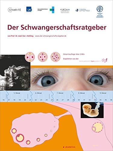 Der Schwangerschaftsratgeber: Der wissenschaftliche, kompakte und laienverständliche Ratgeber für Frauen mit Kinderwunsch und Schwangere - rundherum gut informiert (Patientenratgeber) Parents & Children