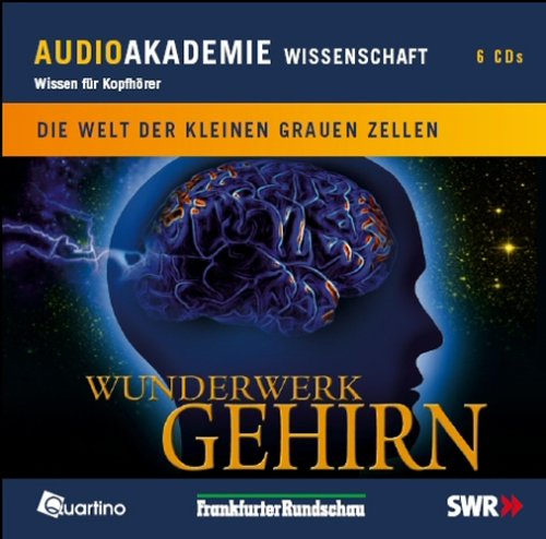 Wunderwerk Gehirn. Die Welt der kleinen grauen Zellen Natural Sciences