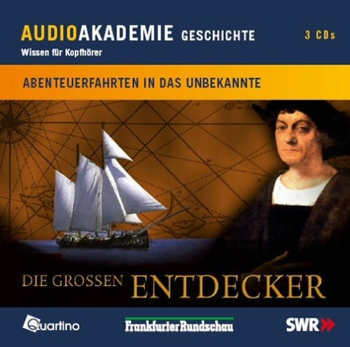 Die großen Entdecker. Abenteuerfahrten in das Unbekannte Politics & History