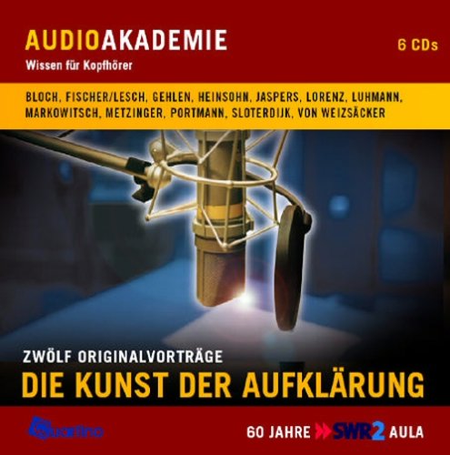 Die Kunst der Aufklärung: Zwölf Originalvorträge. AudioAkademie Wissen für Kopfhörer: Zwölf Originalvorträge. Bloch, Fischer/Lesch, Gehlen, Heinsohn, ... Portmann, Sloterdijk, von Weizsäcker Reference Books