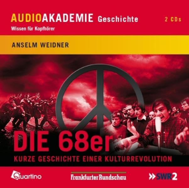 Die 68er - Kurze Geschichte einer Kulturrevolution German history