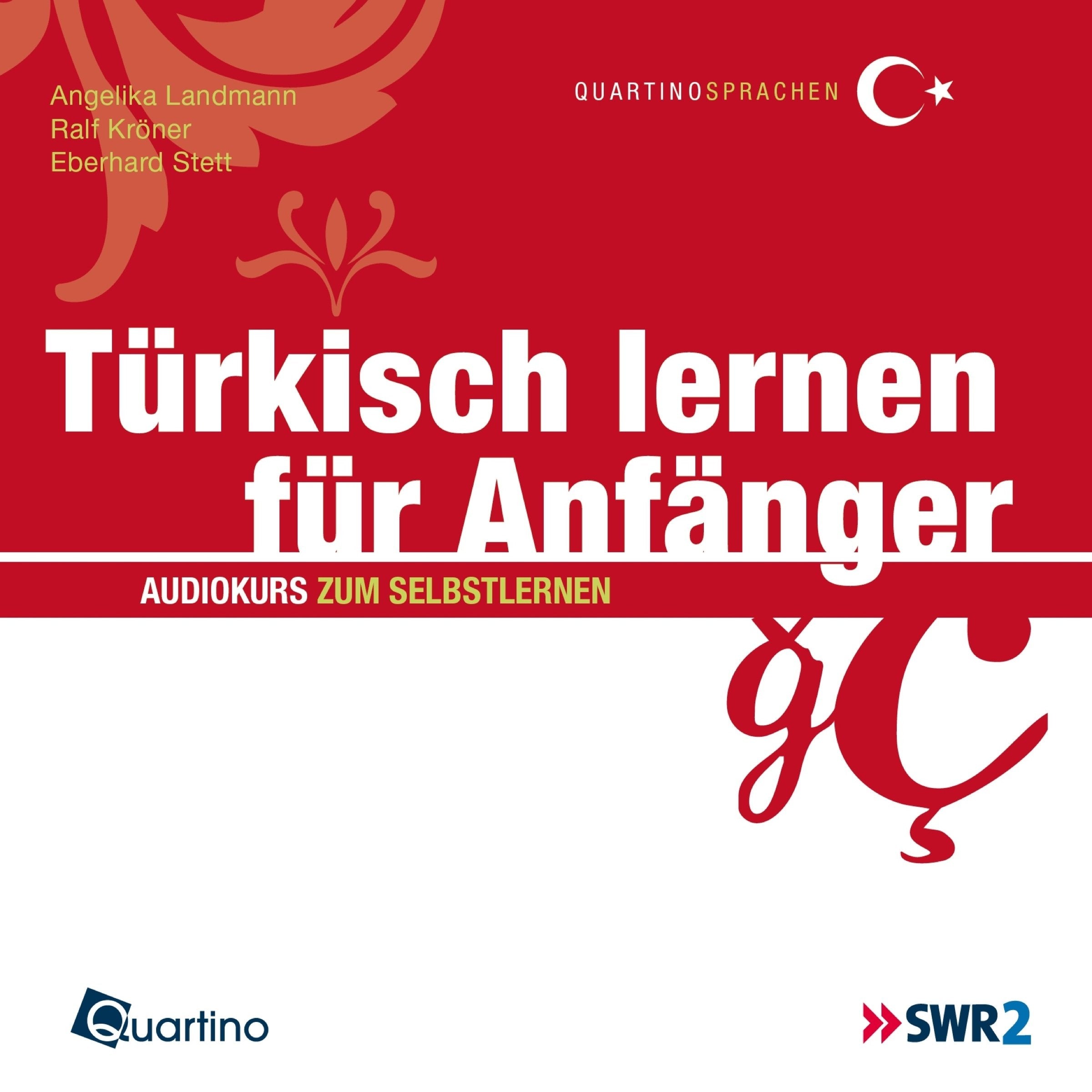 Türkisch lernen für Anfänger: Audiokurs zum Selbstlernen: Audiokurs zum Selbstlernen. In Zus.-Arb. m. d. SWR2 Learning & Reference