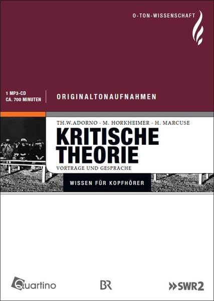 Kritische Theorie: O-Ton Wissenschaft: Vorträge und Gespräche. Originaltonaufnahmen. Wissen für Kopfhörer Non-fiction
