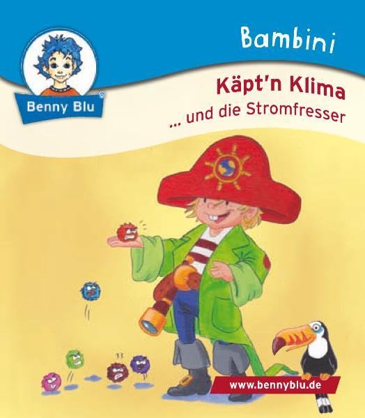 Bambini Käpt´n Klima ...und die Stromfresser: Bestandteil der Bambini Starter-Box (Benny Blu Bambini) Children's books