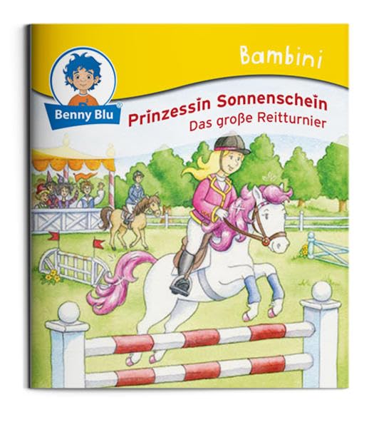 Bambini Prinzessin Sonnenschein. Das große Reitturnier (Benny Blu Bambini) Children's books