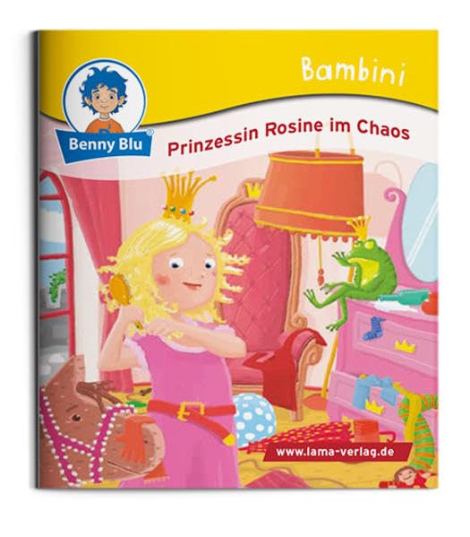 Bambini Prinzessin Rosine im Chaos (Benny Blu Bambini) Children's books
