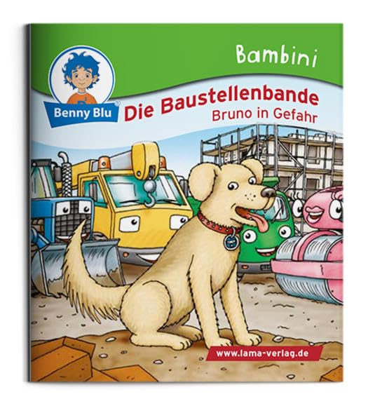 Bambini Die Baustellenbande. Bruno in Gefahr (Benny Blu Bambini) Children's books
