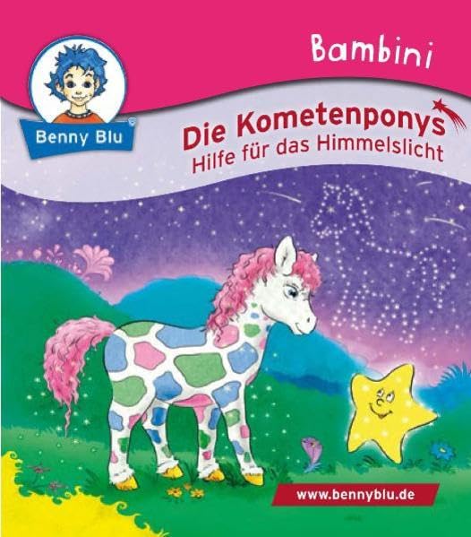 Bambini Die Kometenponys. Hilfe für das Himmelslicht (Benny Blu Bambini) Children's books