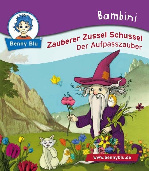 Bambini Zauberer Zussel Schussel. Der Aufpasszauber (Benny Blu Bambini) Children's books