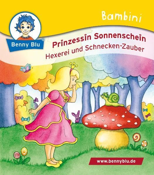 Bambini Prinzessin Sonnenschein. Hexerei und Schnecken-Zauber (Benny Blu Bambini) Children's books
