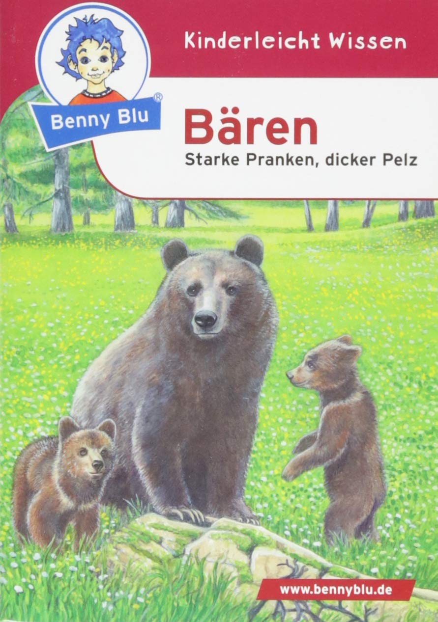 Benny Blu - Bären: Starke Pranken, dicker Pelz (Benny Blu Kindersachbuch) Children's books