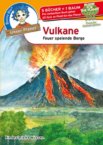 Benny Blu - Vulkane: Feuer speiende Berge (Unser Planet) Children's books