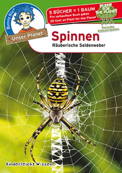 Benny Blu - Spinnen: Räuberische Seidenweber (Unser Planet) Children's books