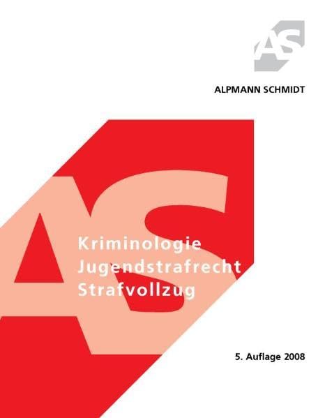 Kriminologie, Jugendstrafrecht, Strafvollzug (Alpmann und Schmidt - Skripte) Law