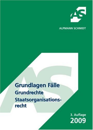 Grundlagen Fälle Grundrechte / Staatsorganisationsrecht Law
