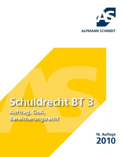 Schuldrecht BT 3: Auftrag, GoA, Bereicherungsrecht Law