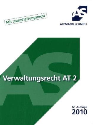 Verwaltungsrecht AT 2: Mit Staatshaftungrecht Law