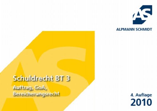 Schuldrecht BT 3: Auftrag, GoA, Bereicherungsrecht Law