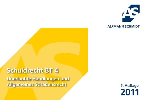 Schuldrecht BT 4: Unerlaubte Handlungen und Allgemeines Schadensrecht Law