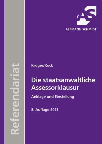 Die staatsanwaltliche Assessorklausur: Staatsanwaltliche Aufgabenstellungen book