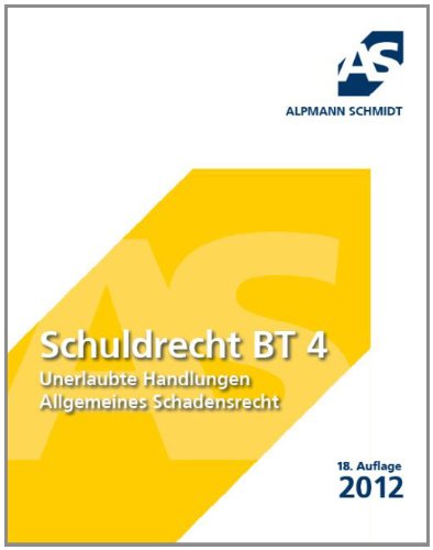 Schuldrecht BT 4: Unerlaubte Handlungen und Allgemeines Schadensrecht Law