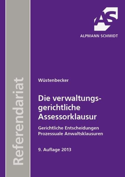 Die verwaltungsgerichtliche Assessorklausur: Gerichtliche Entscheidungen, Prozessuale Anwaltsklausuren Law