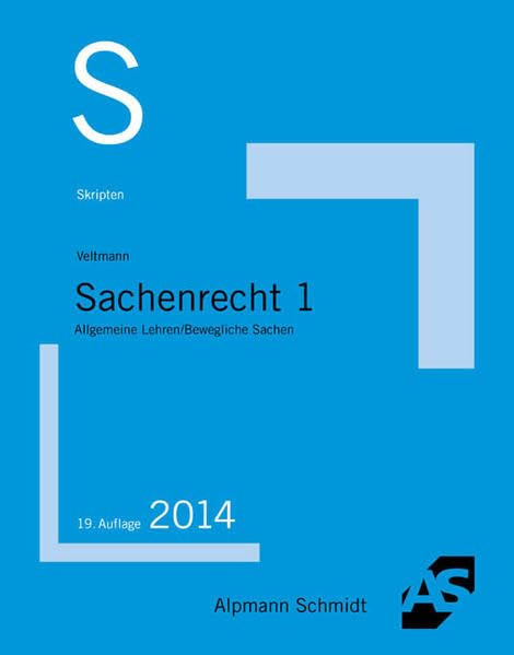 Skript Sachenrecht 1: Allgemeine Lehren, Bewegliche Sachen Law