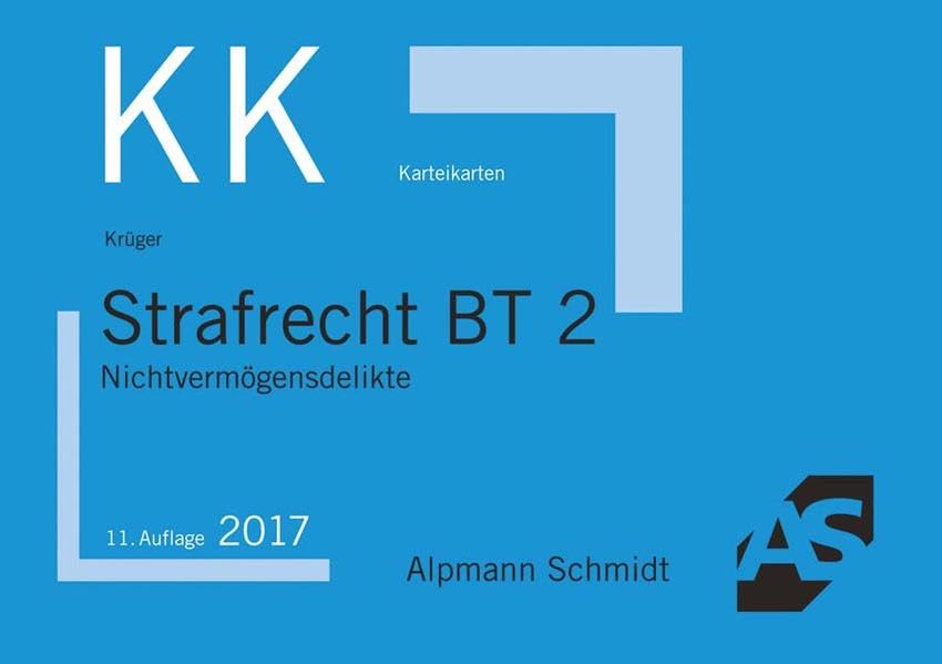 Karteikarten Strafrecht BT 2: Nichtvermögensdelikte Law