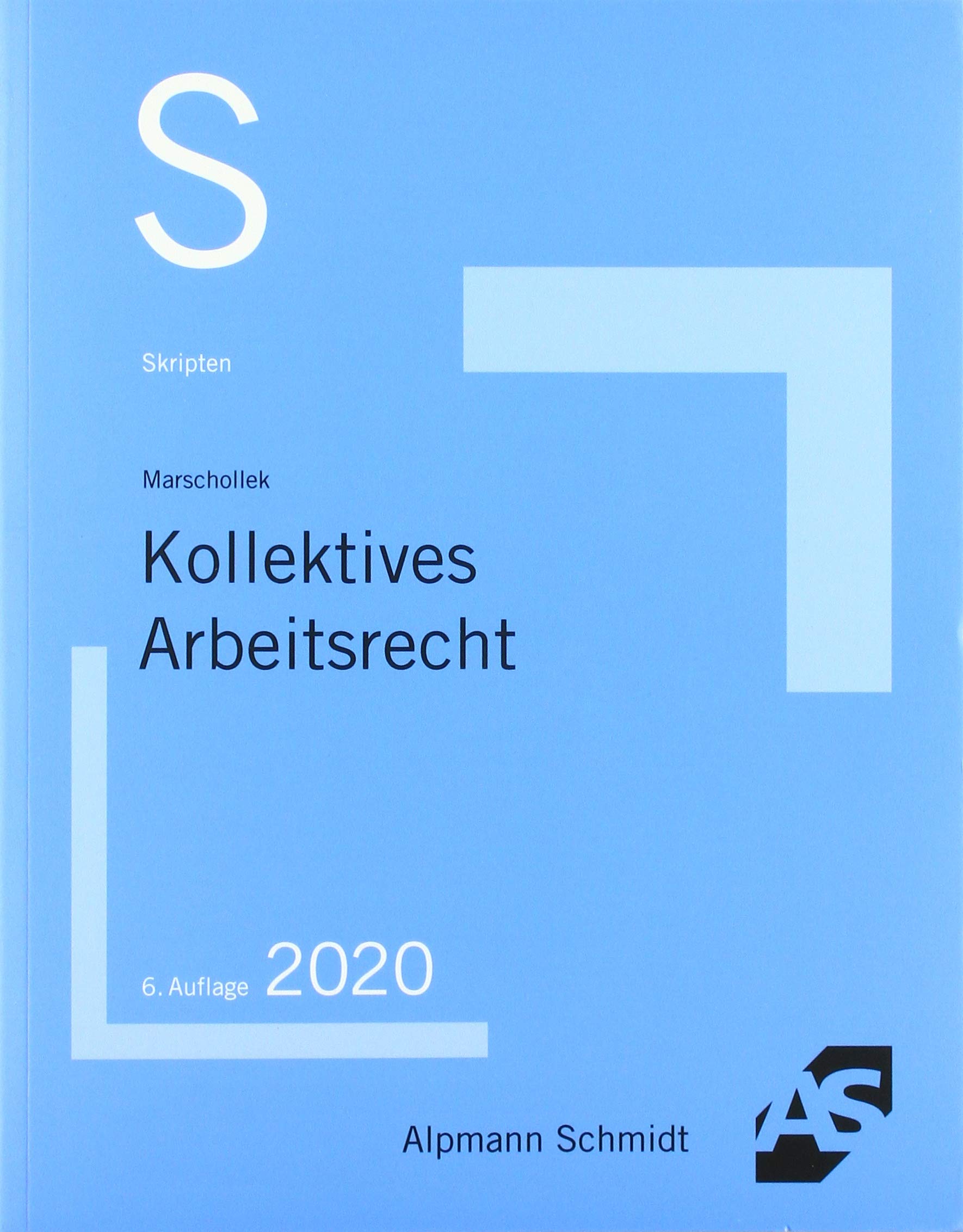 Skript Kollektives Arbeitsrecht Law